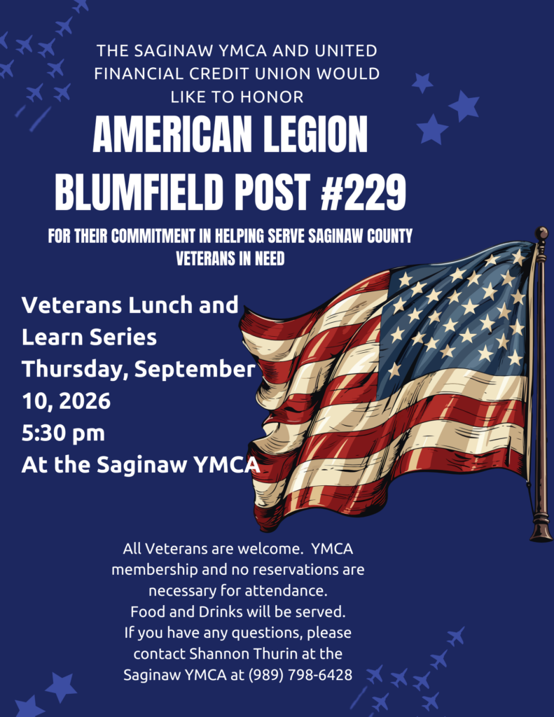 Dark blue Veterans Lunch & Learn flyer featuring a waving American flag. The YMCA of Saginaw and United Financial Credit Union will honor American Legion Blumfield Post #229 for its commitment to serving Saginaw County veterans. The event is Thursday, September 10, 2026, at 5:30 PM at the YMCA of Saginaw. All veterans are welcome; YMCA membership and reservations are not required. Food and drinks will be served.